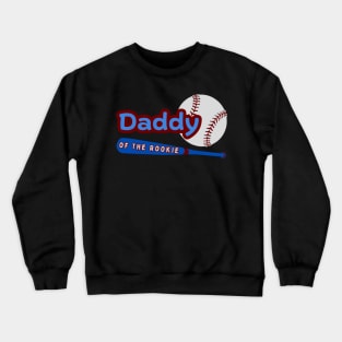 Daddy Of The Rookie Crewneck Sweatshirt